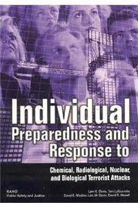 Individual Preparedness and Response to Chemical, Radiological, Nuclear, and Biological Terrorist Attacks