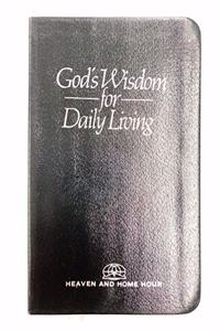 Gods Wisdom for Daily Living: From the New King James Version