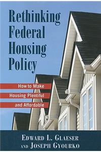 Rethinking Federal Housing Policy