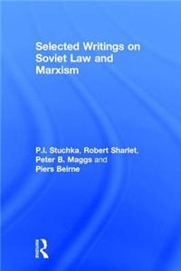 Selected Writings on Soviet Law and Marxism