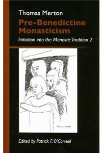 Pre-Benedictine Monasticism, 9