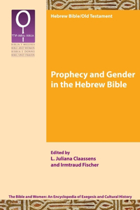 Prophecy and Gender in the Hebrew Bible