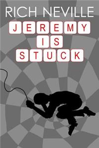 Jeremy is Stuck