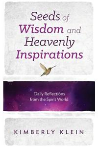 Seeds of Wisdom and Heavenly Inspirations