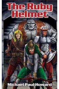 Ruby Helmet: A sword and sorcery fantasy adventure.