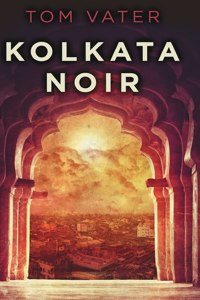Kolkata Noir