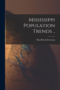 Mississippi Population Trends ..