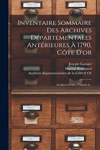 Inventaire Sommaire Des Archives Départementales Antérieures À 1790, Côte D'or