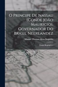 O Principe De Nassau (Conde João Mauricio), Governador Do Brasil Neerlandez