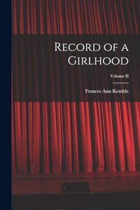 Record of a Girlhood; Volume II