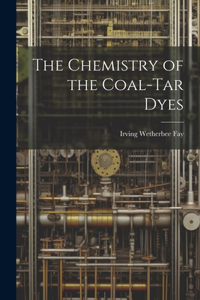 Chemistry of the Coal-Tar Dyes