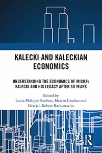 Kalecki and Kaleckian Economics