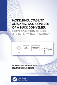 Modelling, Stability Analysis, and Control of a Buck Converter