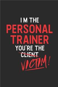 I'm The Personal Trainer You're The Victim