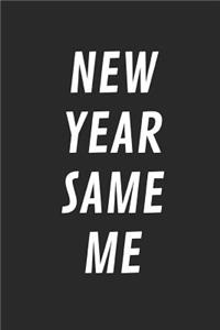 New Year Same Me