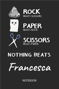 Nothing Beats Francesca - Notebook