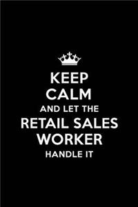 Keep Calm and Let the Retail Sales Worker Handle It