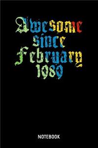 Awesome Since February 1989 Notebook