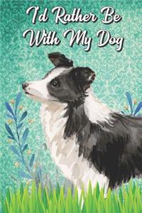 I'd Rather Be With My Dog