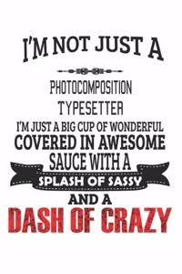 I'm Not Just A Photocomposition Typesetter