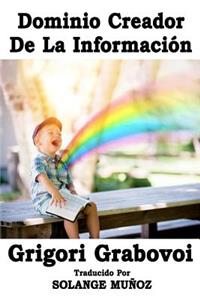 El Dominio Creador De La Información