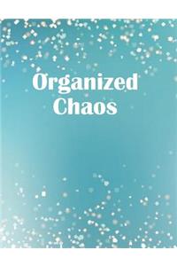 Organized Chaos