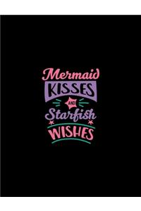 Mermaid Kisses And Starfish Wishes