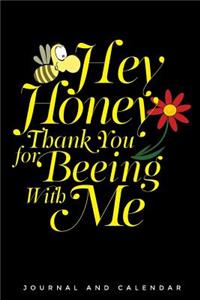 Hey Honey Thank You for Beeing with Me