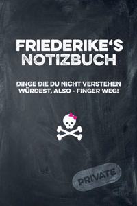 Friederike's Notizbuch Dinge Die Du Nicht Verstehen Würdest, Also - Finger Weg!