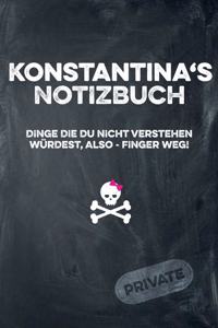 Konstantina's Notizbuch Dinge Die Du Nicht Verstehen Würdest, Also - Finger Weg!