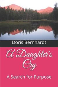 Daughter's Cry: A Search for Purpose