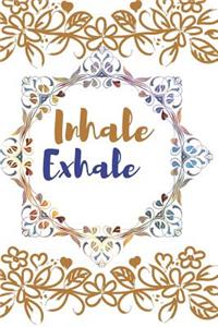 Inhale, Exhale