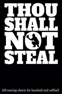 Thou Shall Not Steal