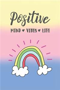 Positive Mind Vibes Life