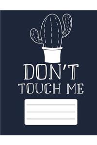 Don't Touch Me