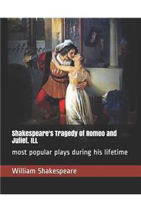 Shakespeare's Tragedy of Romeo and Juliet. ILL