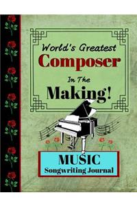 World's Greatest Composer In The Making!