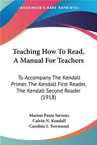 Teaching How To Read, A Manual For Teachers