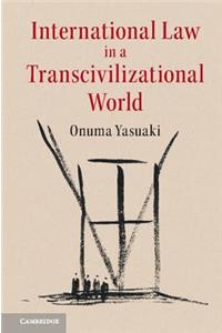 International Law in a Transcivilizational World