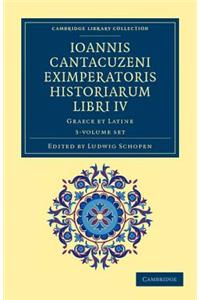 Ioannis Cantacuzeni Eximperatoris Historiarum Libri IV 3 Volume Set