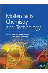 Molten Salts Chemistry and Technology