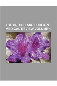 The British and Foreign Medical Review Volume 1