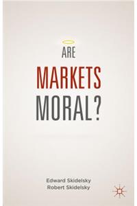 Are Markets Moral?