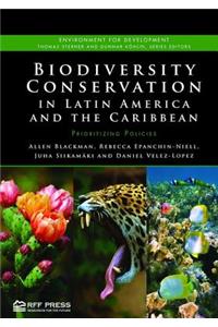 Biodiversity Conservation in Latin America and the Caribbean