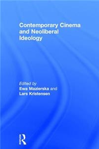 Contemporary Cinema and Neoliberal Ideology