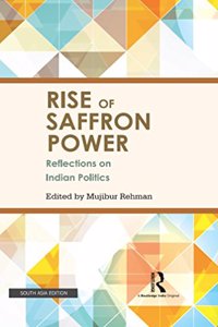 Rise of Saffron Power: Reflections on Indian Politics