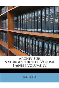 Archiv Fur Naturgeschichte, Volume 1; Volume 72