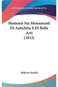 Memorie Sui Monumenti Di Antichita E Di Belle Arti (1812)