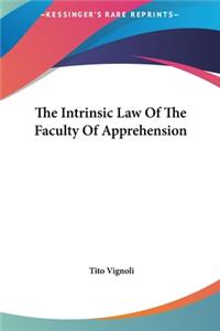 The Intrinsic Law Of The Faculty Of Apprehension