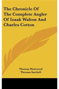 Chronicle of the Complete Angler of Izaak Walton and Charles Cotton